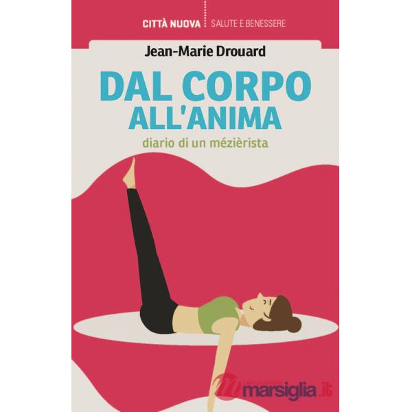 Dal corpo all'anima. Diario di un mezierista