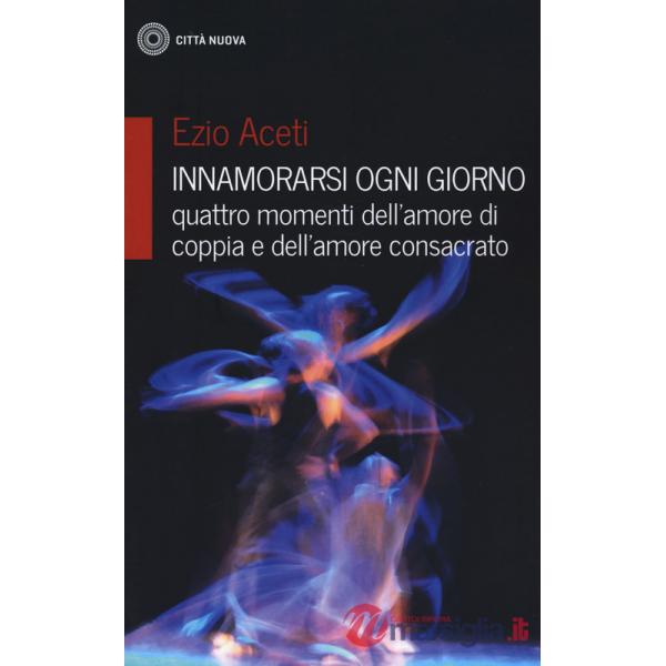 Innamorarsi ogni giorno-quattro momenti dell'amore