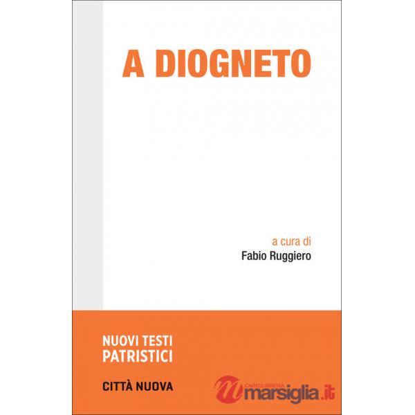 A Diogneto. Testo greco a fronte