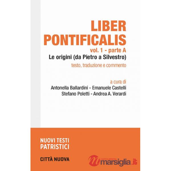 Liber pontificalis. Vol. 1: Le origini (da Pietro a Silvestro)