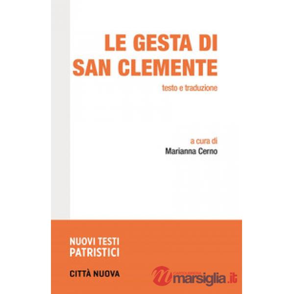 Gesta di San Clemente. Testo e traduzione (Le)