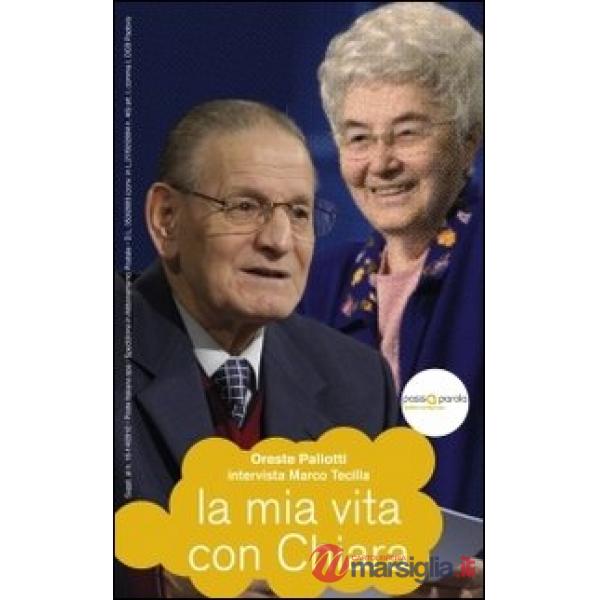 Mia vita con Chiara (La)