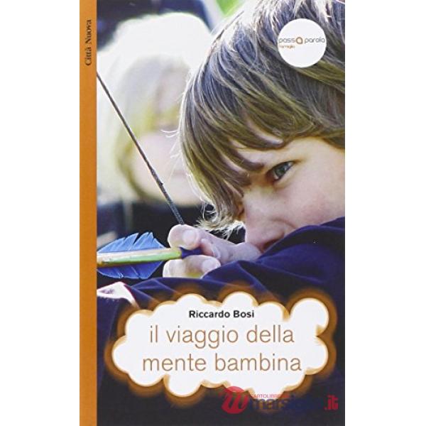 Viaggio della mente bambina (Il)