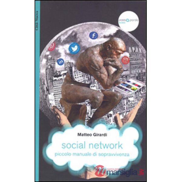 Social network. Piccolo manuale di sopravvivenza