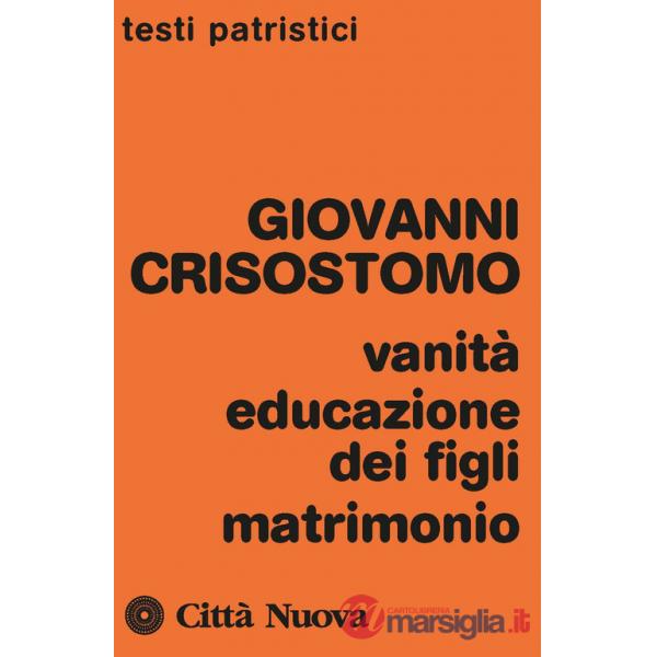 Vanità, educazione dei figli, matrimonio