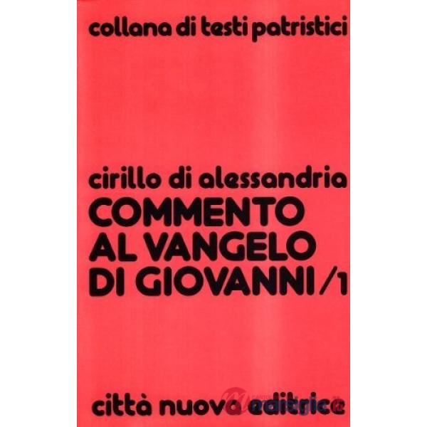 Commento al Vangelo di Giovanni. Vol. 1: Libri I-IV