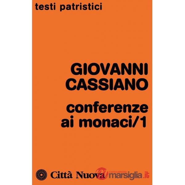 Conferenze ai monaci. Vol. 1: Conferenze I-X