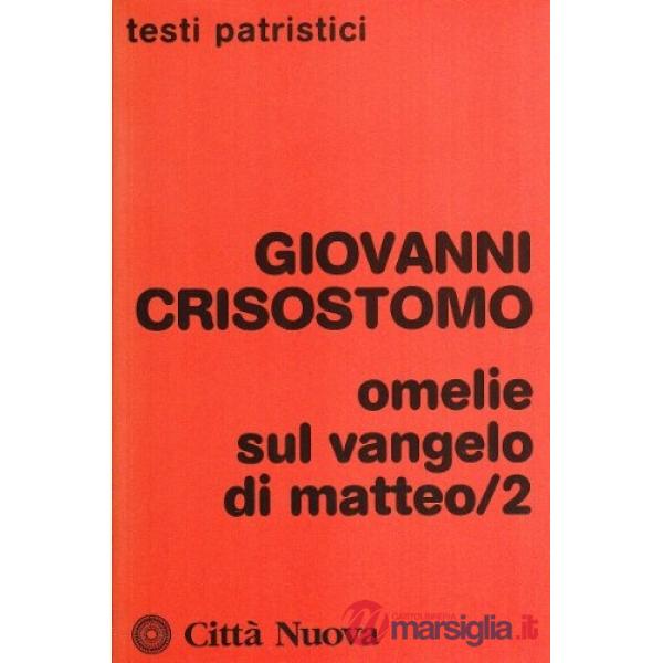 Omelie sul Vangelo di Matteo. Vol. 2