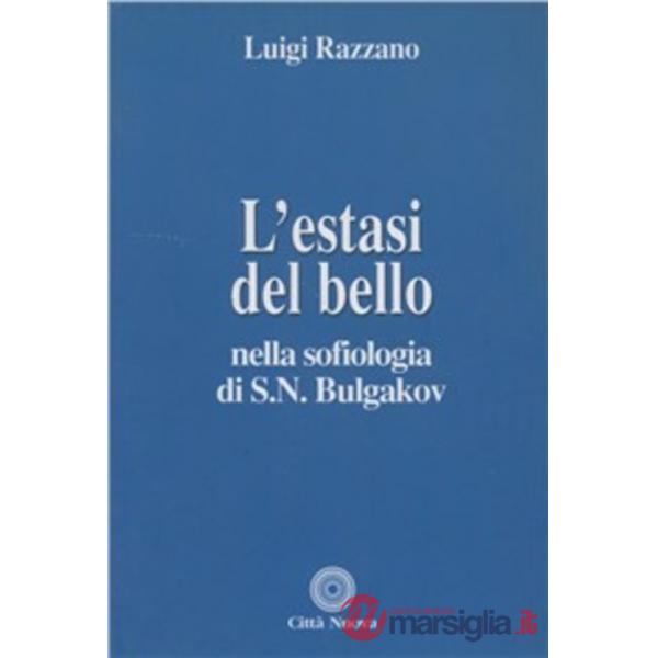 Estasi del bello nella sofiologia di S.N. Bulgakov (L')