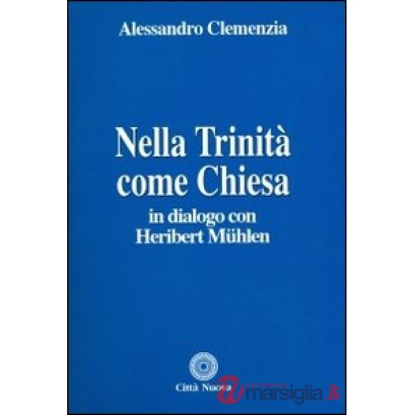 Nella Trinità come Chiesa. In dialogo con Heribert Muehlen