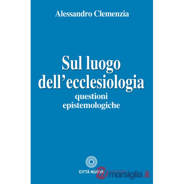Sul luogo dell'ecclesiologia. Questioni epistemologiche
