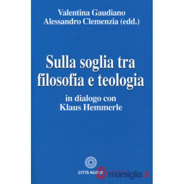 Sulla soglia tra filosofia e teologia. In dialogo con Klaus Hemmerle
