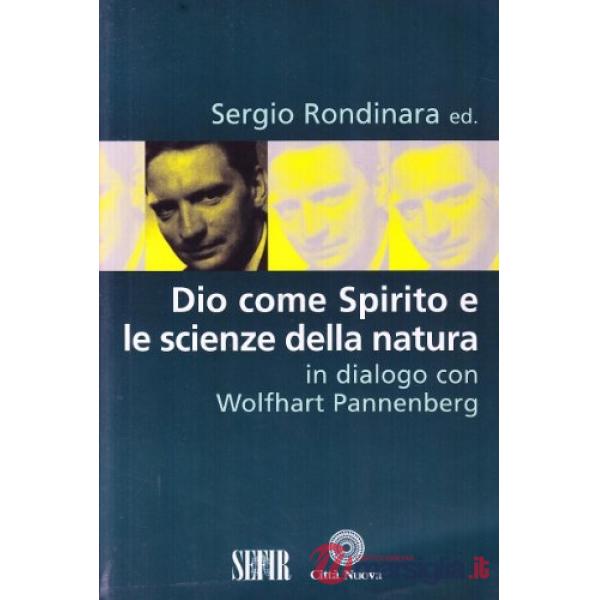 Dio come spirito e le scienze della natura. In dialogo con Wolfhart Pannenberg