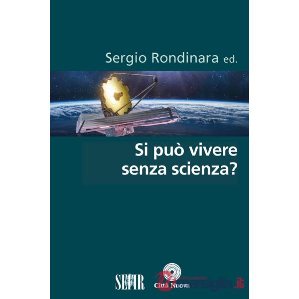 Si può vivere senza scienza?