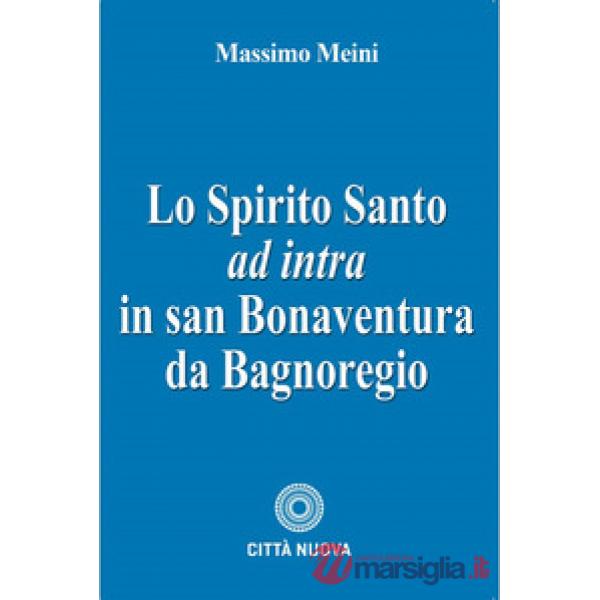 Spirito Santo ad intra in san Bonaventura da Bagnoregio