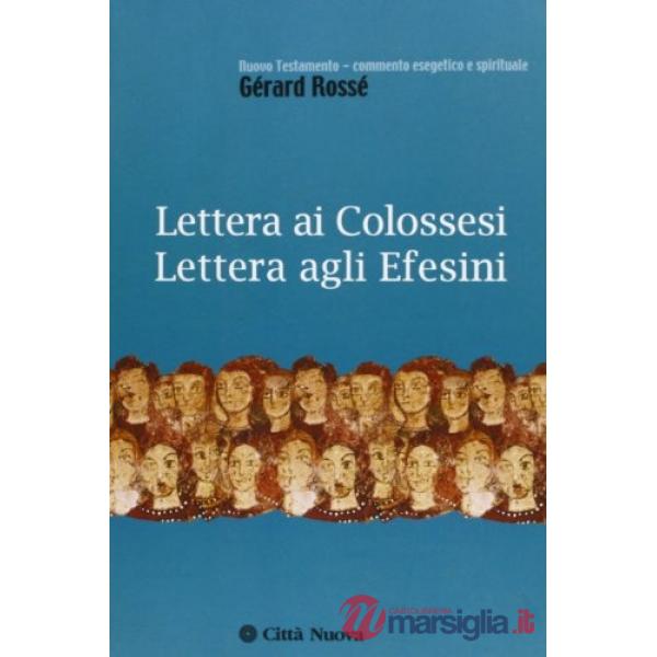Lettera ai colossesi. Lettera agli efesini