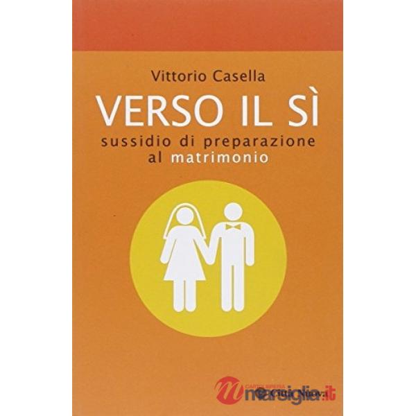 Verso il sì. Sussidio di preparazione al matrimonio