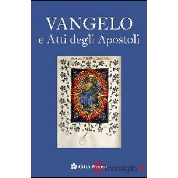 Vangelo e Atti degli Apostoli