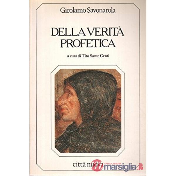 Della verità profetica-Apologia dei frati della Congregazione di S. Marco