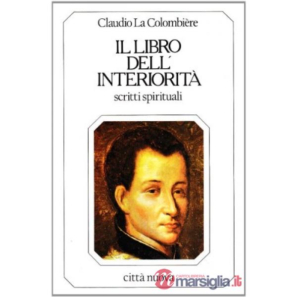 Libro dell'interiorità. Scritti spirituali (Il)
