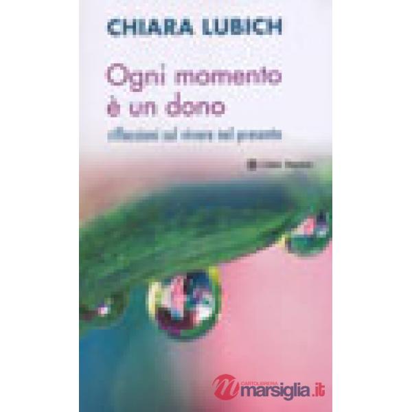Ogni momento è un dono. Riflessioni sul vivere il presente