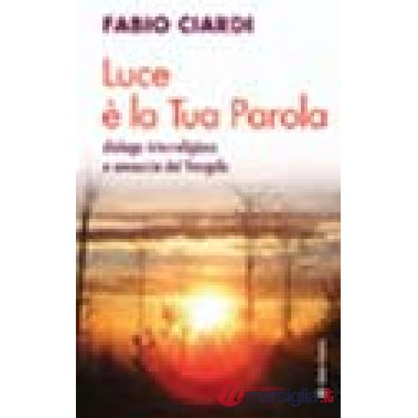 Luce è la tua parola. Dialogo interreligioso e annuncio del Vangelo