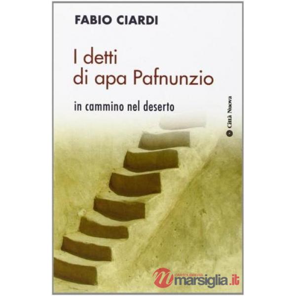 Detti di apa Pafnunzio. In cammino nel deserto