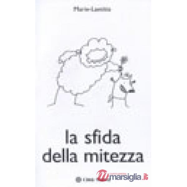 Sfida della mitezza (La)