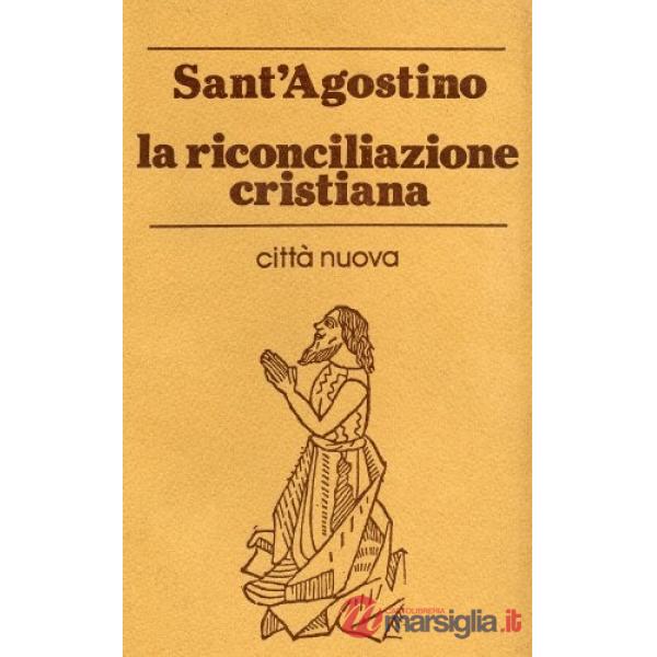 Riconciliazione cristiana. Prassi, ministero, tensioni (La)