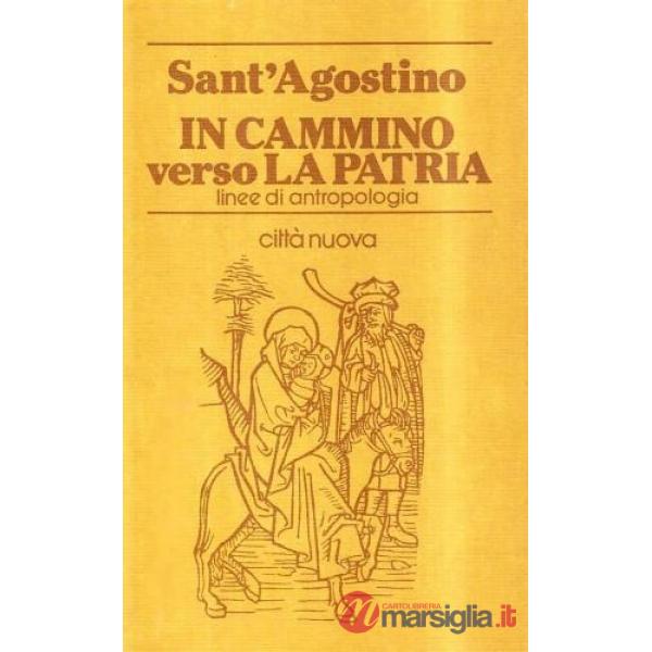 In cammino verso la patria. Linee di antropologia