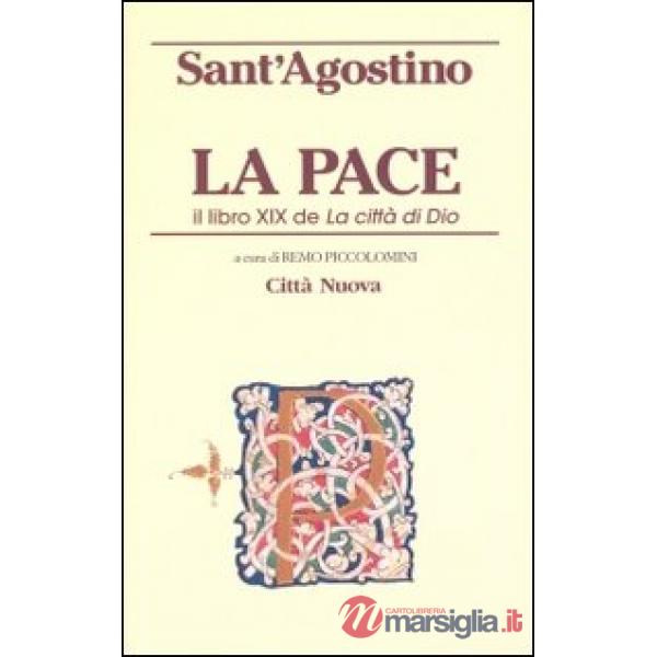 Pace. Il libro XIX de «La città di Dio» (La)