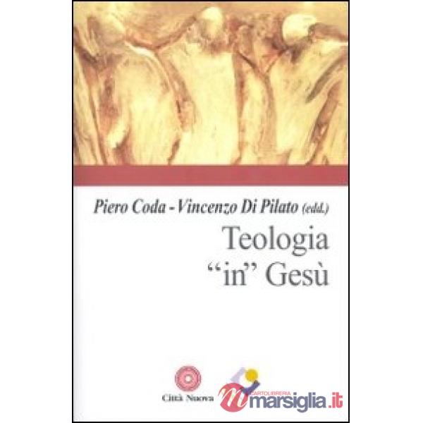 Teologia «in» Gesù