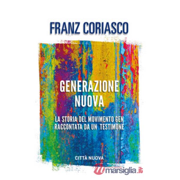 Generazione nuova. La storia del movimento Gen raccontata da un testimone