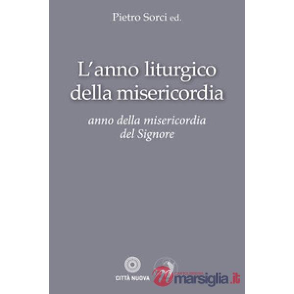 Anno liturgico della misericordia. Anno della misericordia del Signore (L')