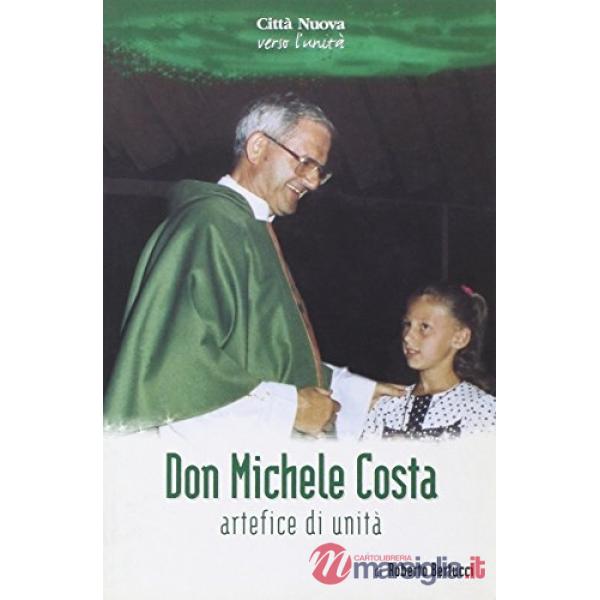 Don Michele Costa. Artefice di unità
