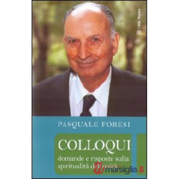 Colloqui. Domande e risposte sulla spiritualità dell'unità