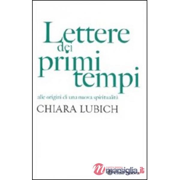 Lettere dei primi tempi. Alle origini di una nuova spiritualità