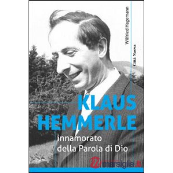 Klaus Hemmerle innamorato della Parola di Dio