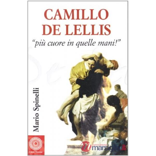 Camillo De Lellis. Più cuore in quelle mani