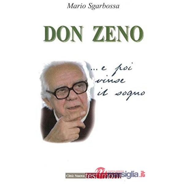 Don Zeno... E poi vinse il sogno