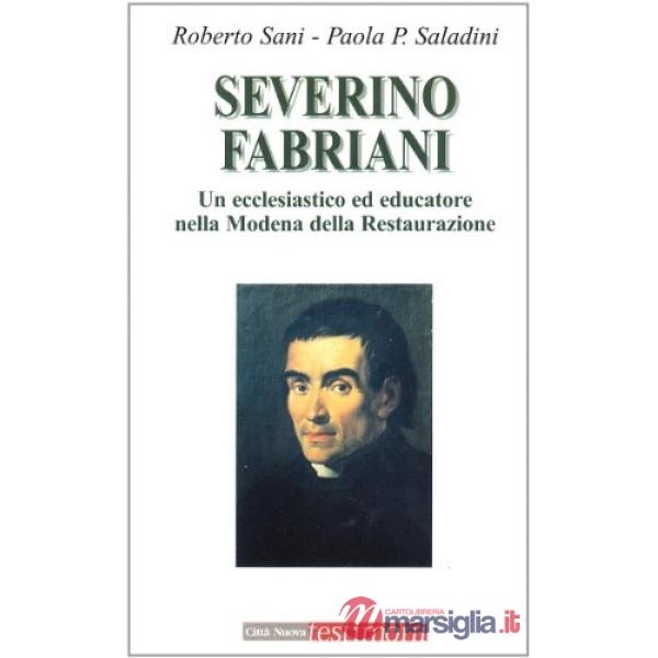 Severino Fabriani. Un ecclesiastico ed educatore nella Modena della Restaurazion