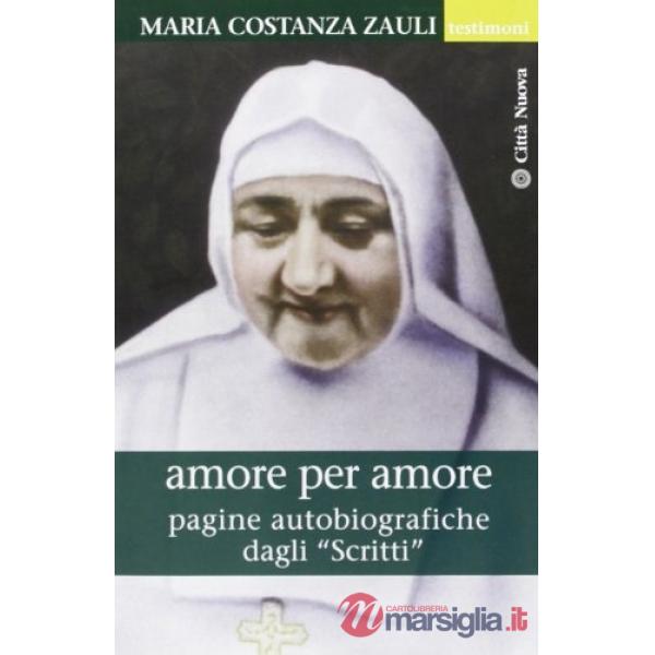Amore per amore. Maria Costanza Zauli
