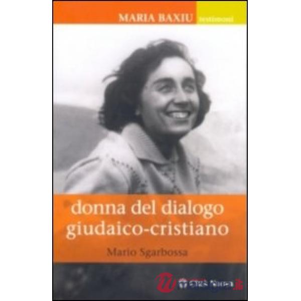 Maria Baxiu. Donna del dialogo giudaico cristiano