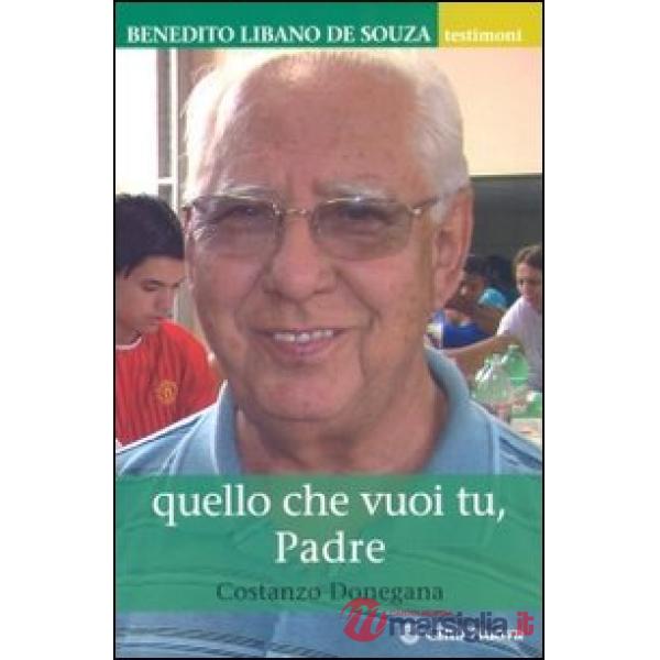 Benedito Libano De Souza. Quello che vuoi tu, Padre