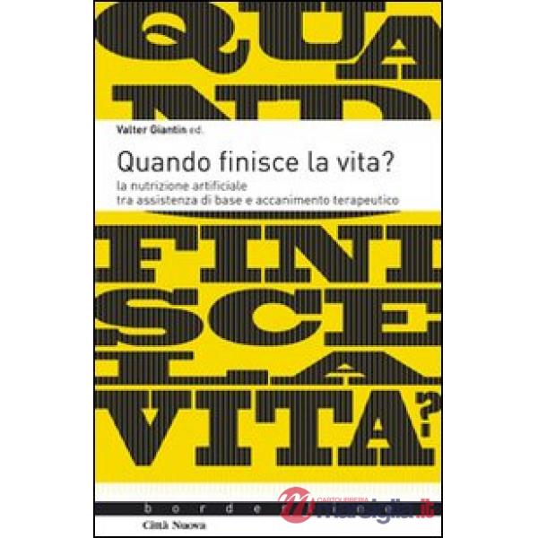 Quando finisce la vita? La nutrizione artificiale tra assistenza di base e accan