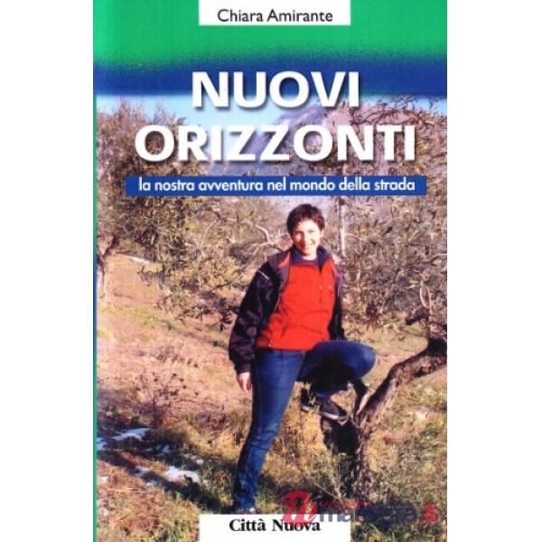 Nuovi Orizzonti. La nostra avventura nel mondo della strada