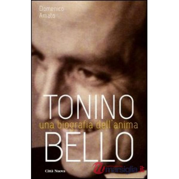 Tonino Bello. Una biografia dell'anima
