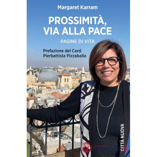 Prossimità, via alla pace. Pagine di vita
