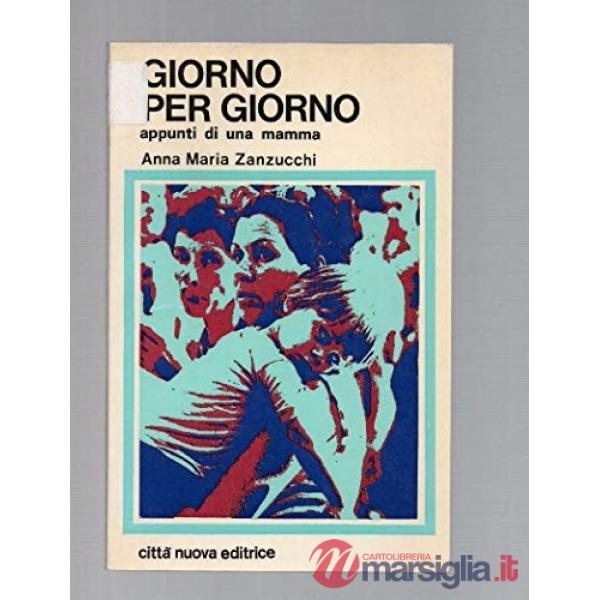 Giorno per giorno. Appunti di una mamma