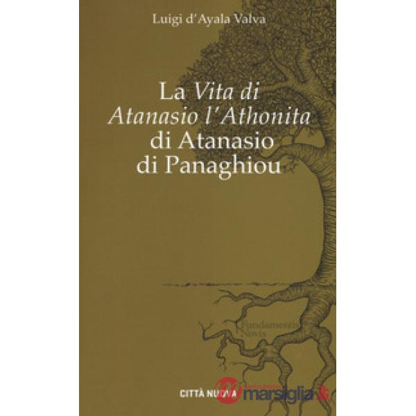 «Vita di Atanasio l'Athonita» di Atanasio di Panaghiou (La)